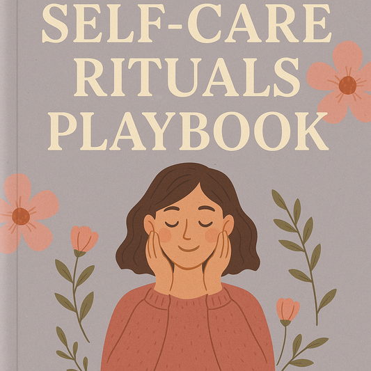 🌸 The Self-Care Rituals Playbook